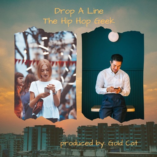 Drop A Line (prod by Gold Cat)