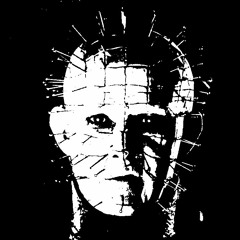 Cenobite- taste our pleasures.