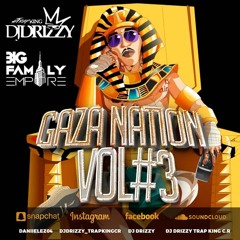 GAZA NATION VOL#3 - DJ DRIZZY TRAP KING C.R.