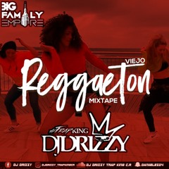 REGGAETON VIEJO MIXTAPE (HITS) - DJ DRIZZY TRAP KING C.R.