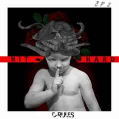 EP 2 | HIT HARD | by D-Rules | 2019