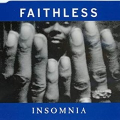 Faithless - Insomnia (Halekx Bootleg)  FREE DOWNLOAD