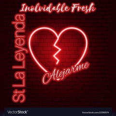 Alejarme St La Leyenda