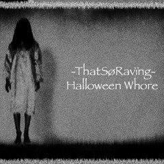 HALLOWEEN WHORE [FREE DL]