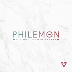 Philemon | A Study in Forgiveness