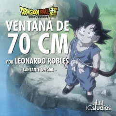 Dragon Ball Super ENDING 10 FULL Ventana de 70cm (Versión Completa - Español Latino)