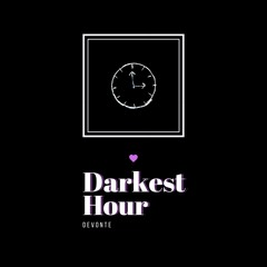 Darkest Hour - DeVonte