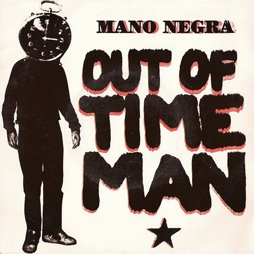 Mano Negra - Out Of Time Man (Herhangi/Live Touch)