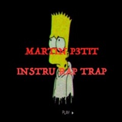 Instru rap Trap - MARTIN P3TIT