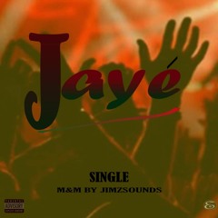 Jayé_Mixed_by_Jimzsoundz
