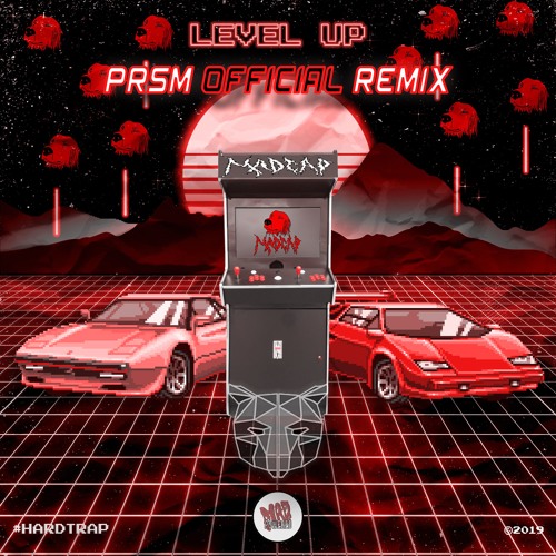 Madcap - Level Up (PRSM OFFICIAL REMIX) (BUY = DOWNLOAD)