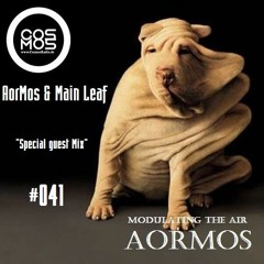 Modulating The Air # 041 By AorMos & Main Leaf #   August 23, 2019 @ CosmosRadio.de