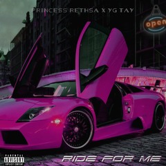 Princess Rethsa - Ride For Me Ft YG Tay