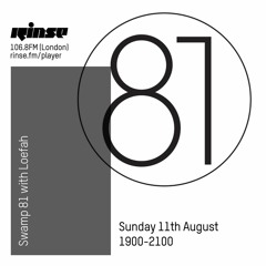 Swamp 81 with Loefah - 11 August 2019