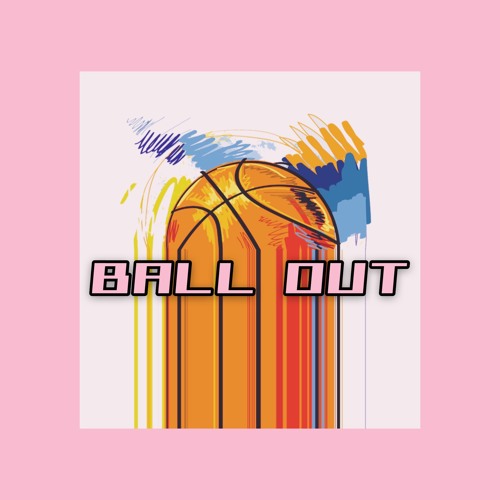 Ball Out(Prod. By ArcazeOnTheBeat)