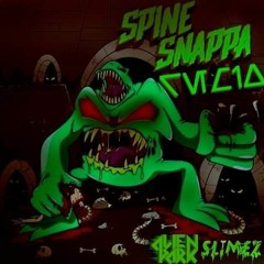 SLIMEZ - SPINE SNAPPA FT ATARII(AlienPark Remix)(FREE)