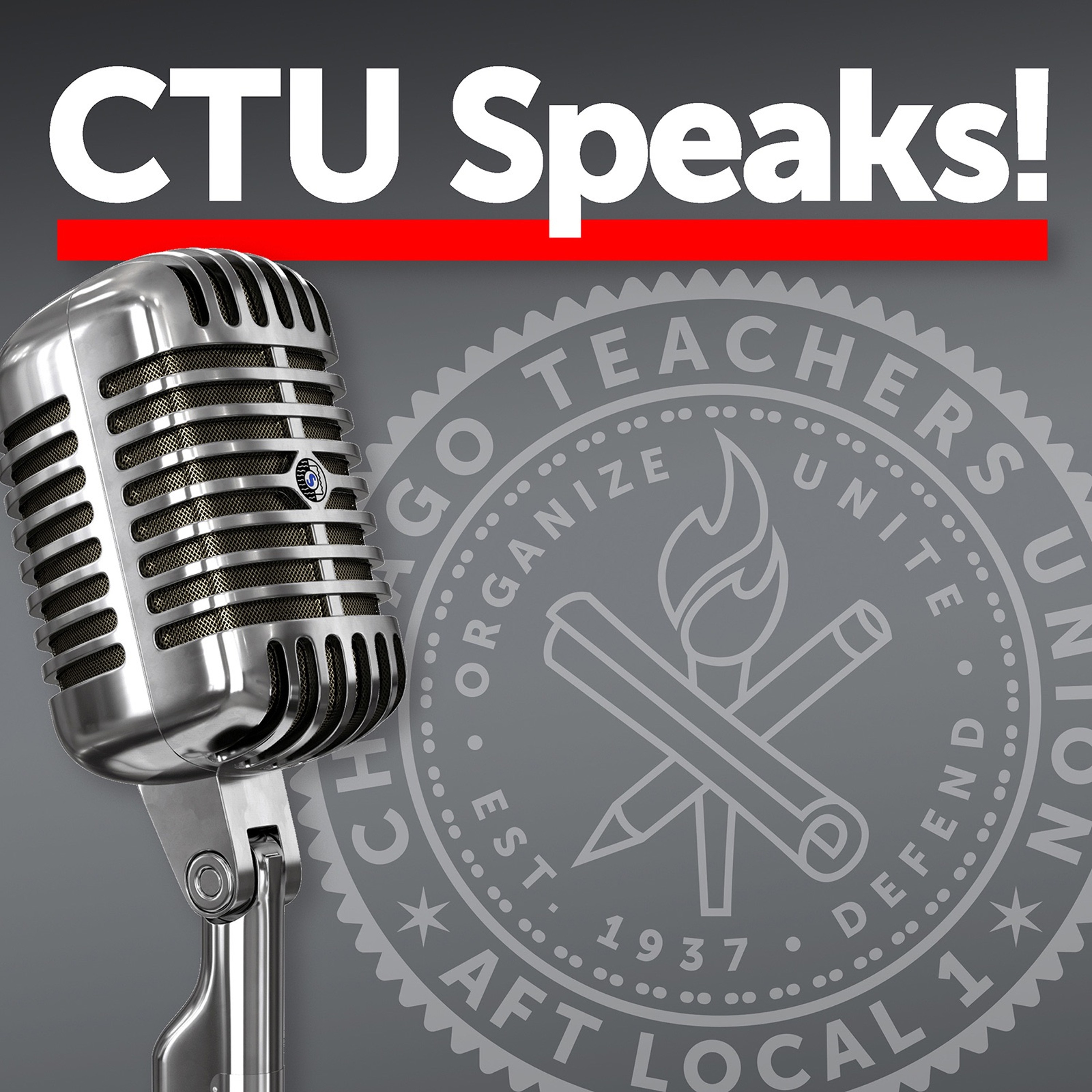 00: CTU Speaks! a new podcast by the Chicago Teachers Union
