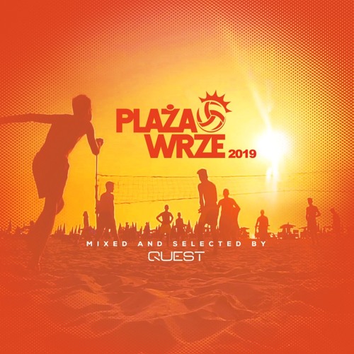 Plaża Wrze @ Września 2019 - Mixed & Selected by QUEST
