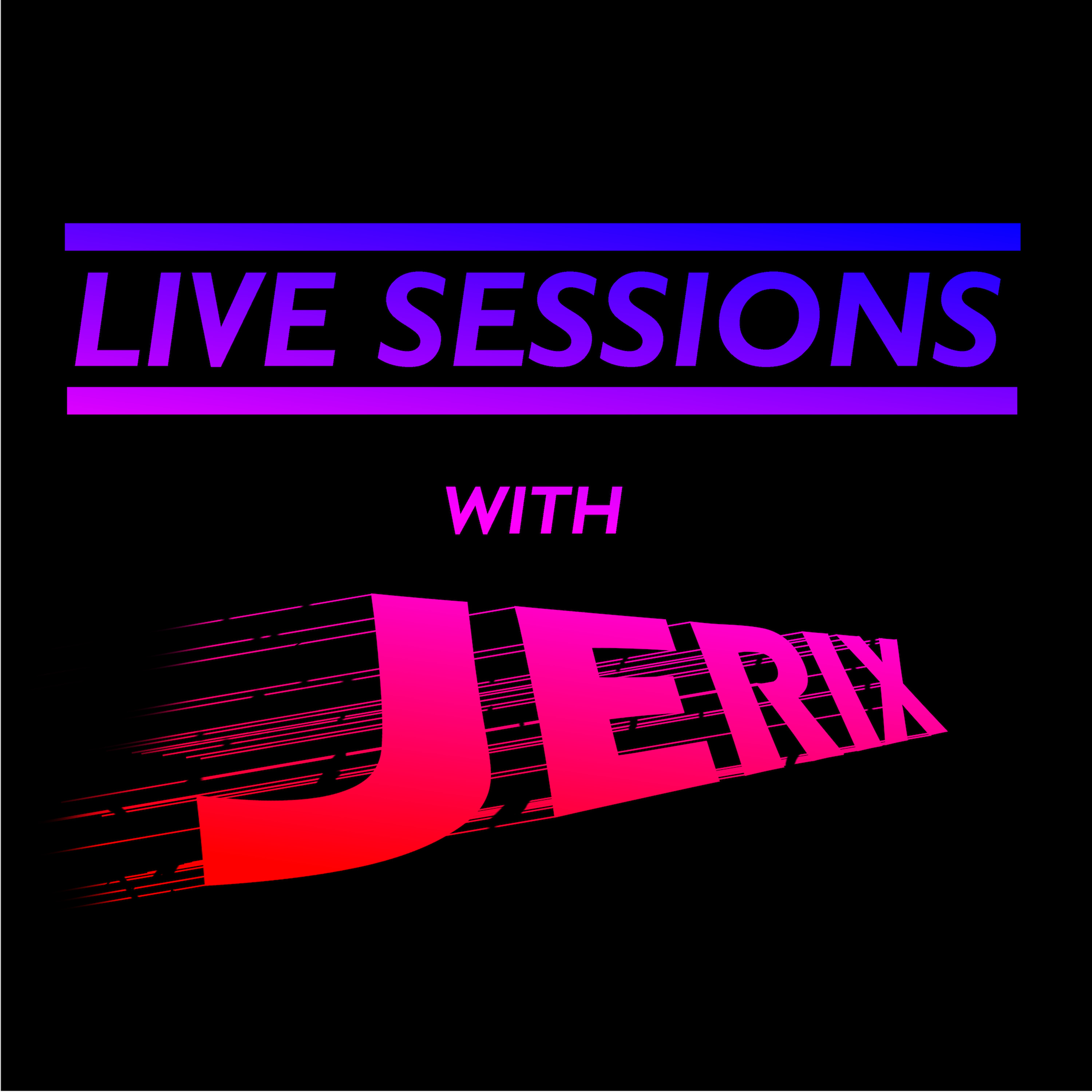 Jerix Live Sessions #20 EXTENDED MIX! episode artwork