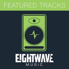 EightWave Music - Featured Production Music Tracks
