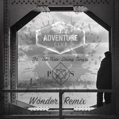 Wonder - Adventure Club Ft. The Kite String Tangle (PRFFTT & Svyable Remix)