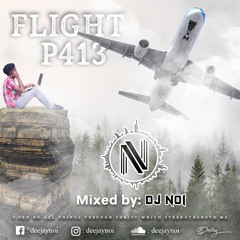 WELCOME ABOARD FLIGHT P413 [MIXED BY DJ NOI]