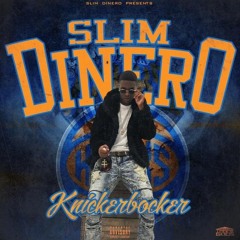 Slim Dinero - Knickerbocker