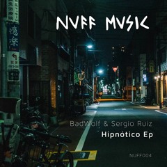 PREMIERE007 // BadWolf & Sergio Ruiz - Hipnótico