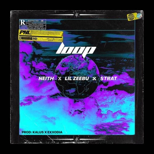 Neith x Lil Zeebu x Strat - Loop (Prod. Rotten Kalus x Exxxodia)