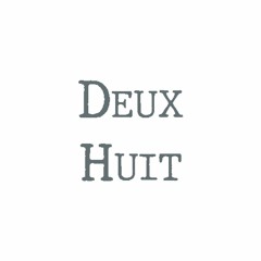 Deux Huit