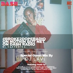#broke2dopeRADIO ep 26 ft. DJ Lavi