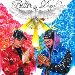 BETTER DAYS Ft. Matty P. Money