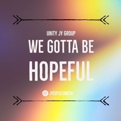 WE GOTTA BE HOPEFUL RAP