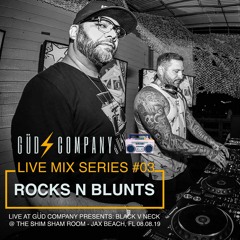 ROCKS N BLUNTS LIVE AT BLACK V NECK