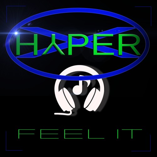 Stream Feel It (Free DL) by Hyper-X | Listen online for free on SoundCloud
