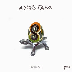 AYGSTAND (PROD BY AYGS)