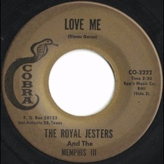 The Royal Jesters and The Memphis III- Love me