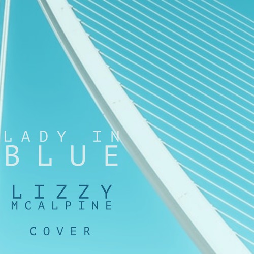 Lady in blue - Lizzy McAlpine Cover
