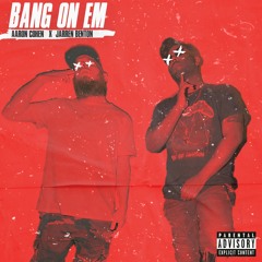 Bang On Em ft. Jarren Benton (Prod. WiDE AWAKE)