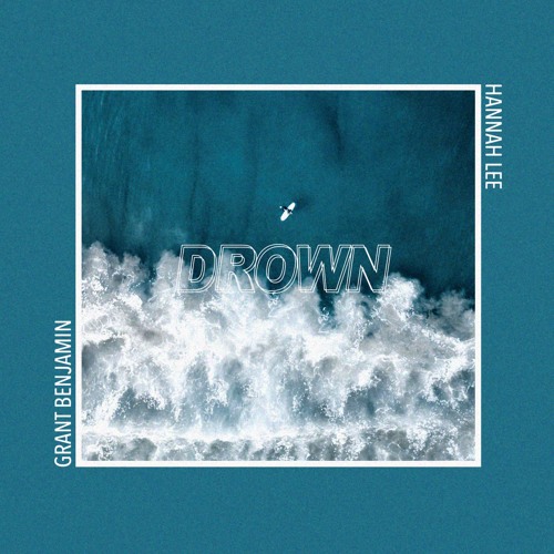 Drown (feat. Hannah Lee)