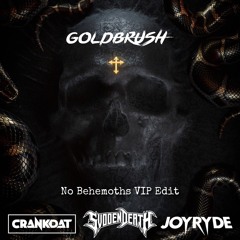 No Behemoths (Goldbrush VIP Edit)