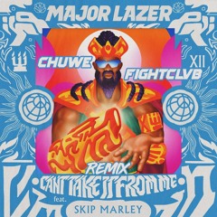 Can't Take It From Me (Chuwe & Fight Clvb Remix) [LA CLINICA PREMIERE] *Major Lazer ft. Skip Marley