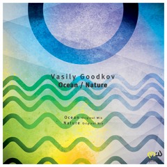 Vasily Goodkov - Ocean (Original Mix)