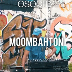 OSOCITY Moombahton Mix | Flight OSO 15