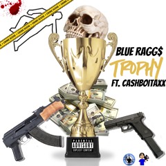 Trophy ft. CashBoiTaxx