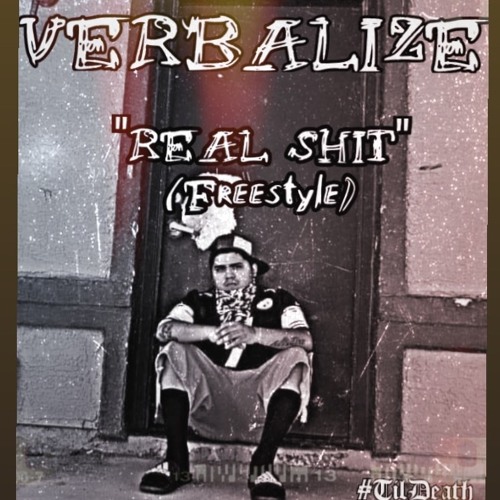 "Real Shit"Freestyle(Prod By. VerbThaillest)