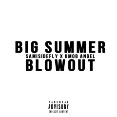 BIG SUMMER BLOWOUT (feat. KMOBAngel