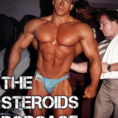 The Steroids Podcast Episode 4