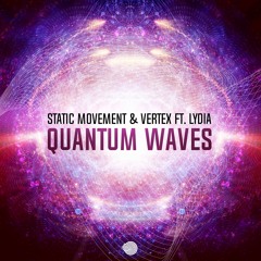 Static Movement & Vertex Feat. Lydia - Quantum Waves [IBOGA RECORDS] Release 26.8