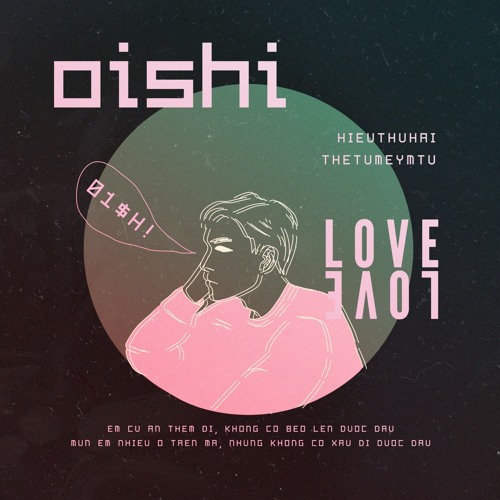 HIEUTHUHAI - OISH! ft thetumeymtu(prod. by Grabby)